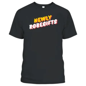 Newly robegifts T-Shirt