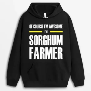 Awesome Sorghum Farmer Hoodie - Black