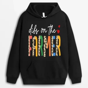 Dibs On The Farmer Country Farm Life Support Local Farmers Hoodie - Black