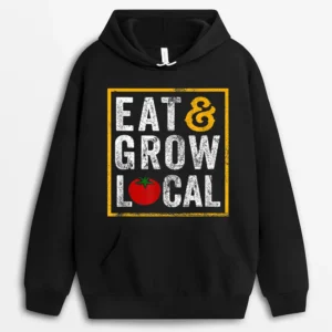 Eat And Grow Local Farming Farmers Hoodie - Black