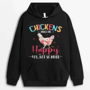Funny Chickens Happy You Not So Much Floral Chicken Farmer Hoodie - Black