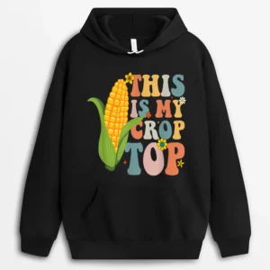 Groovy This Is My Crop Top Corn Funny Farmer Farming Lover Hoodie - Black
